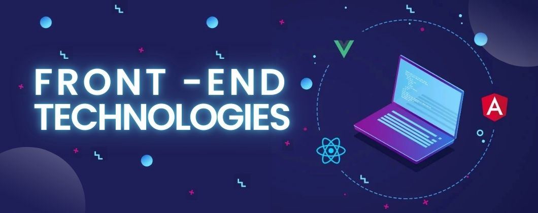 Front End Technologies: Your Web Development Guide