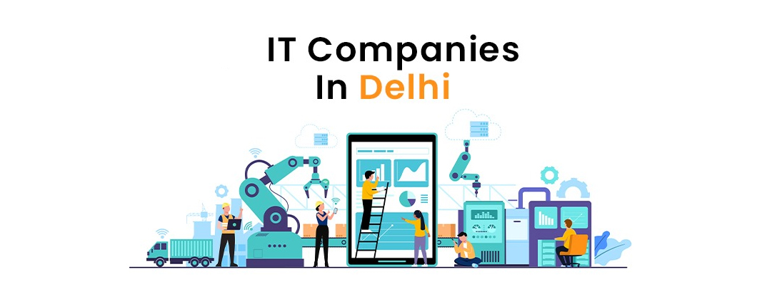 IT Companies in Delhi: Jobs & Design Tips